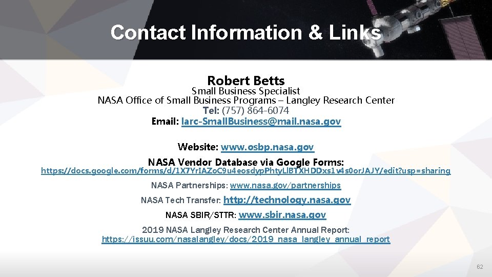 Contact Information & Links Robert Betts Small Business Specialist NASA Office of Small Business