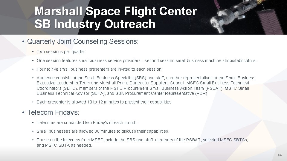 Marshall Space Flight Center SB Industry Outreach • Quarterly Joint Counseling Sessions: • Two
