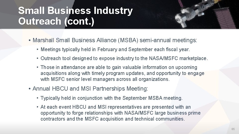 Small Business Industry Outreach (cont. ) • Marshall Small Business Alliance (MSBA) semi-annual meetings: