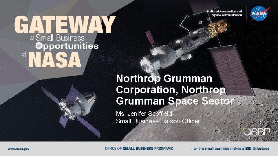 Northrop Grumman Corporation, Northrop Grumman Space Sector Ms. Jenifer Scoffield Small Business Liaison Officer