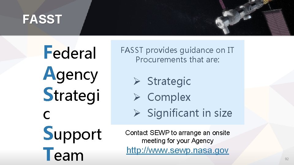 FASST Federal Agency Strategi c Support Team FASST provides guidance on IT Procurements that
