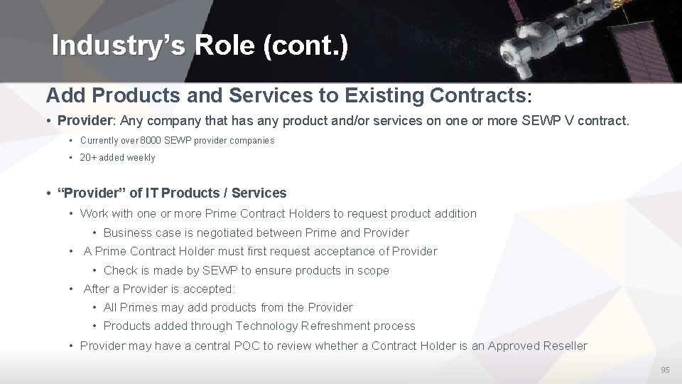 Industry’s Role (cont. ) Add Products and Services to Existing Contracts: • Provider: Any