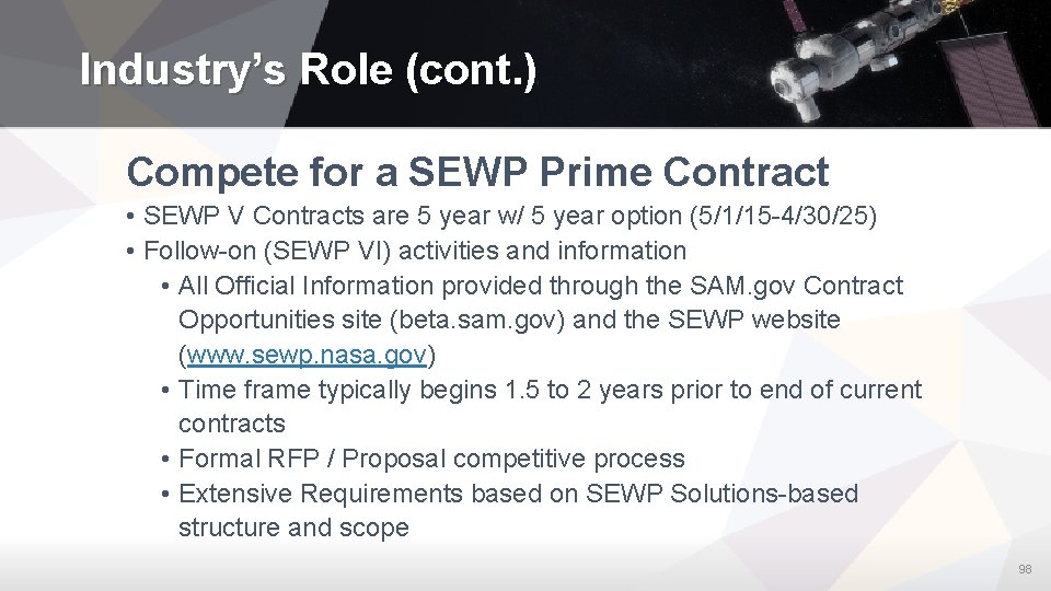 Industry’s Role (cont. ) Compete for a SEWP Prime Contract • SEWP V Contracts