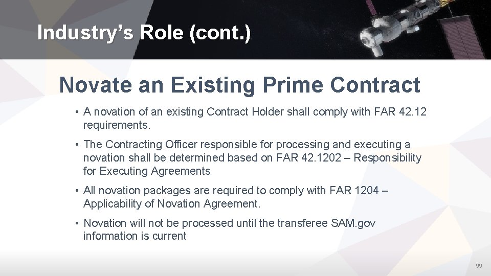 Industry’s Role (cont. ) Novate an Existing Prime Contract • A novation of an