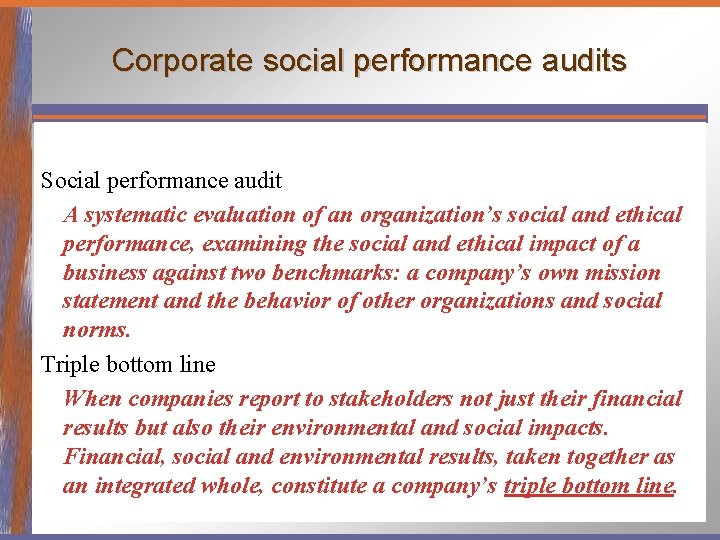 Corporate social performance audits Social performance audit A systematic evaluation of an organization’s social