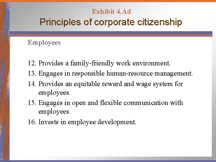 Exhibit 4. Ad Principles of corporate citizenship Employees 12. Provides a family-friendly work environment.