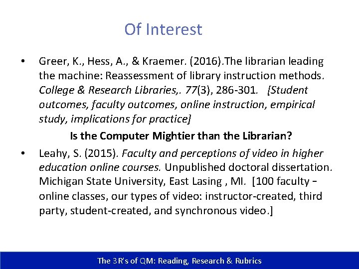 Of Interest • • Greer, K. , Hess, A. , & Kraemer. (2016). The