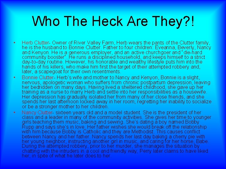 Who The Heck Are They? ! • • • Herb Clutter- Owner of River