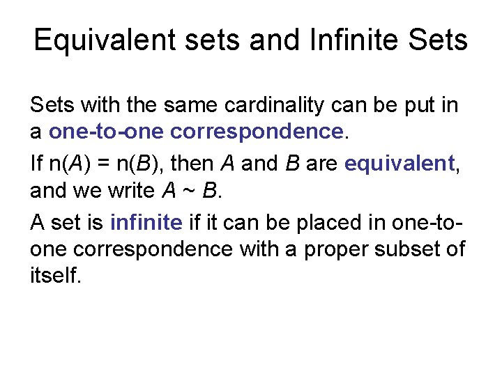 Equivalent sets and Infinite Sets with the same cardinality can be put in a Equivalent sets and Infinite Sets with the same cardinality can be put in a
