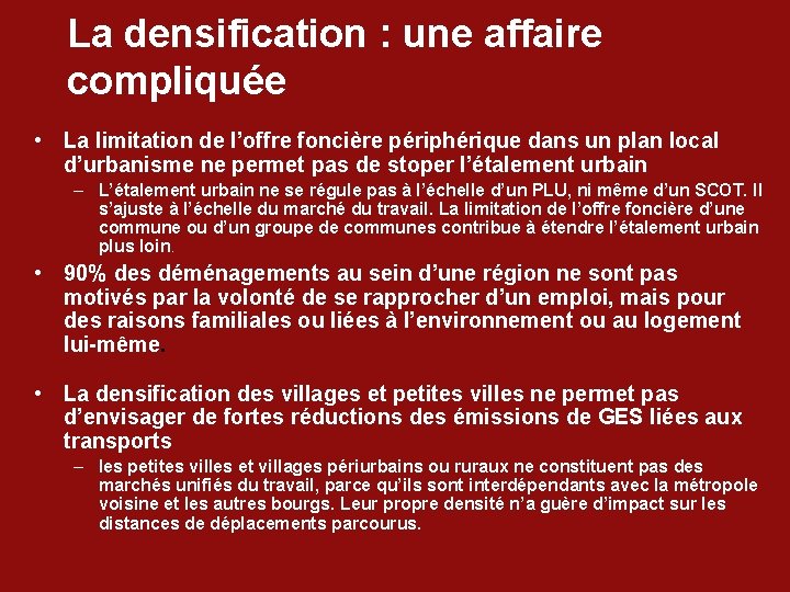 La densification : une affaire compliquée • La limitation de l’offre foncière périphérique dans