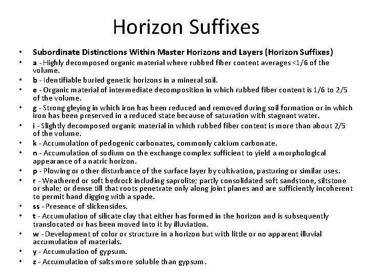 Horizon Suffixes • • • • Subordinate Distinctions Within Master Horizons and Layers (Horizon