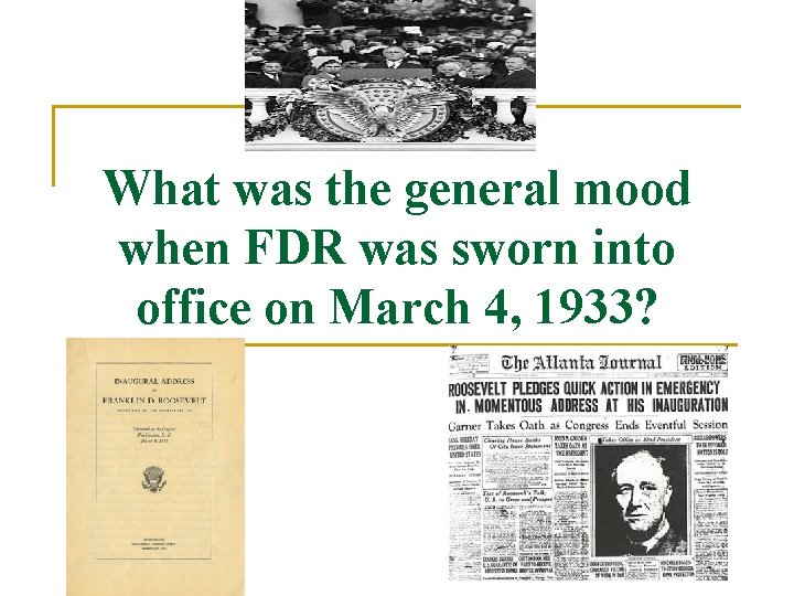 What was the general mood when FDR was sworn into office on March 4,