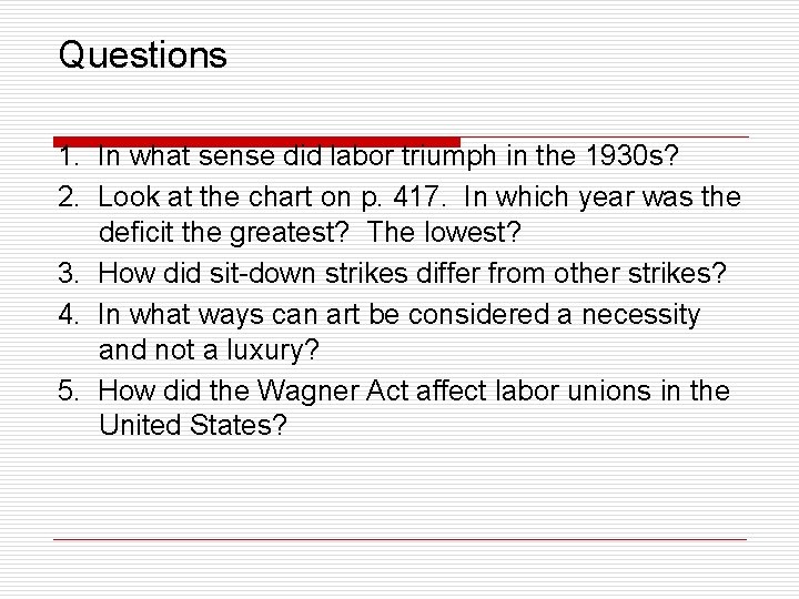 Questions 1. In what sense did labor triumph in the 1930 s? 2. Look