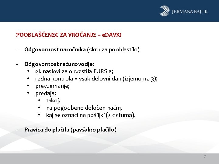 POOBLAŠČENEC ZA VROČANJE – e. DAVKI - Odgovornost naročnika (skrb za pooblastilo) - Odgovornost