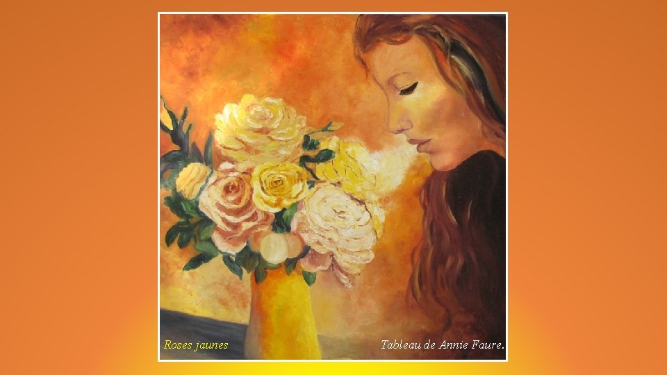 Roses jaunes Tableau de Annie Faure. 