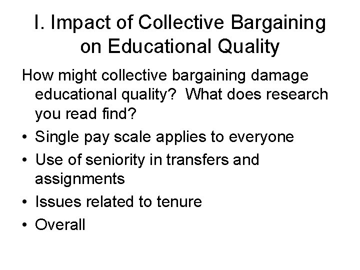 I. Impact of Collective Bargaining on Educational Quality How might collective bargaining damage educational