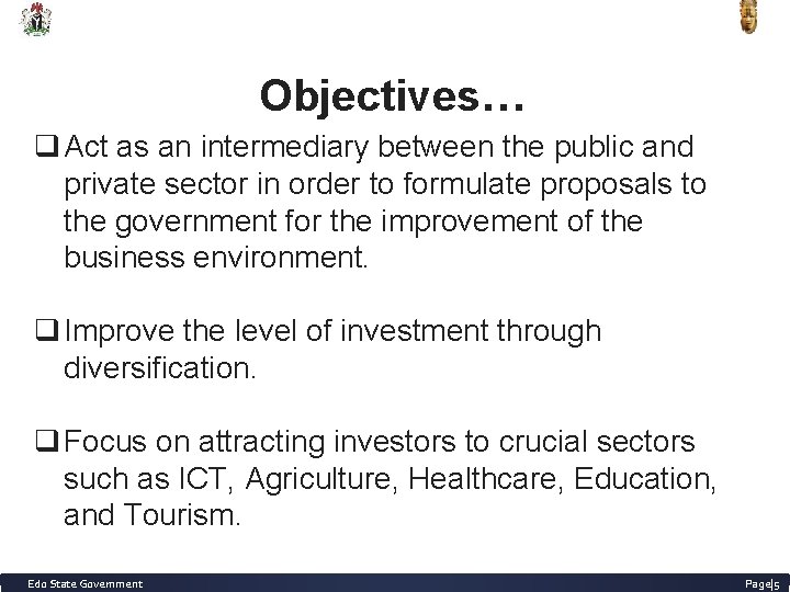 1. Objectives… q Act as an intermediary between the public and private sector in