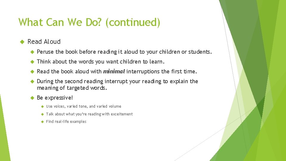 What Can We Do? (continued) Read Aloud Peruse the book before reading it aloud