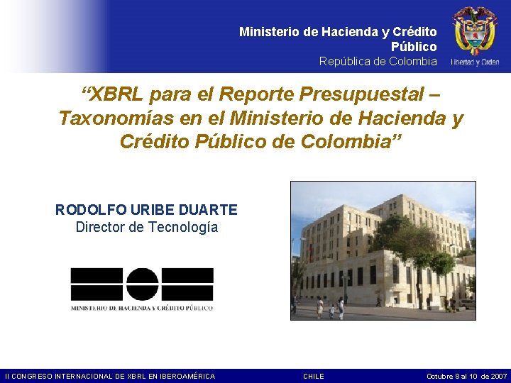 Ministerio de Hacienda y Crédito Público República de Colombia “XBRL para el Reporte Presupuestal