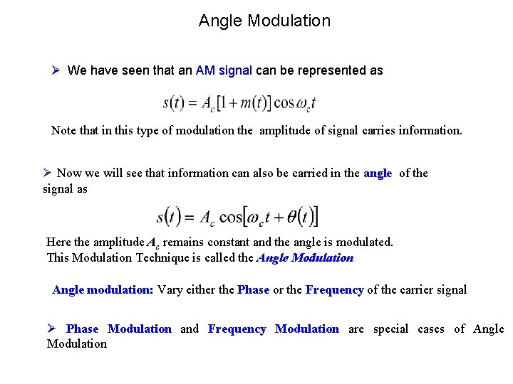 Angle Modulation Ø We have seen that an AM signal can be represented as