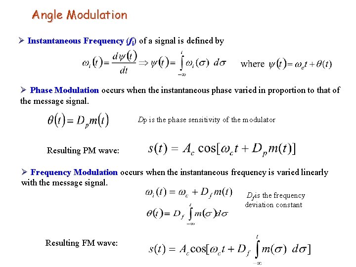 Angle Modulation Ø Instantaneous Frequency (fi) of a signal is defined by Ø Phase