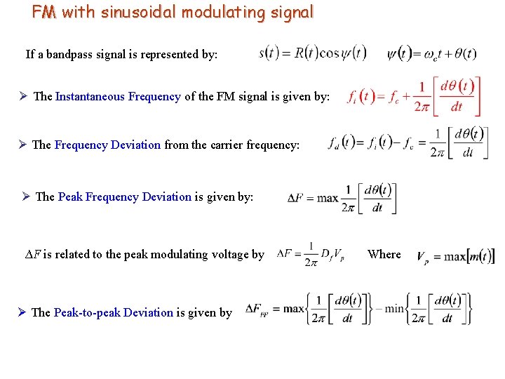 FM with sinusoidal modulating signal If a bandpass signal is represented by: Ø The