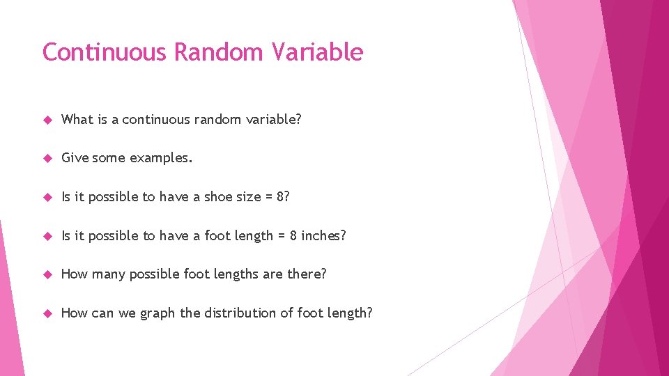 Continuous Random Variable What is a continuous random variable? Give some examples. Is it