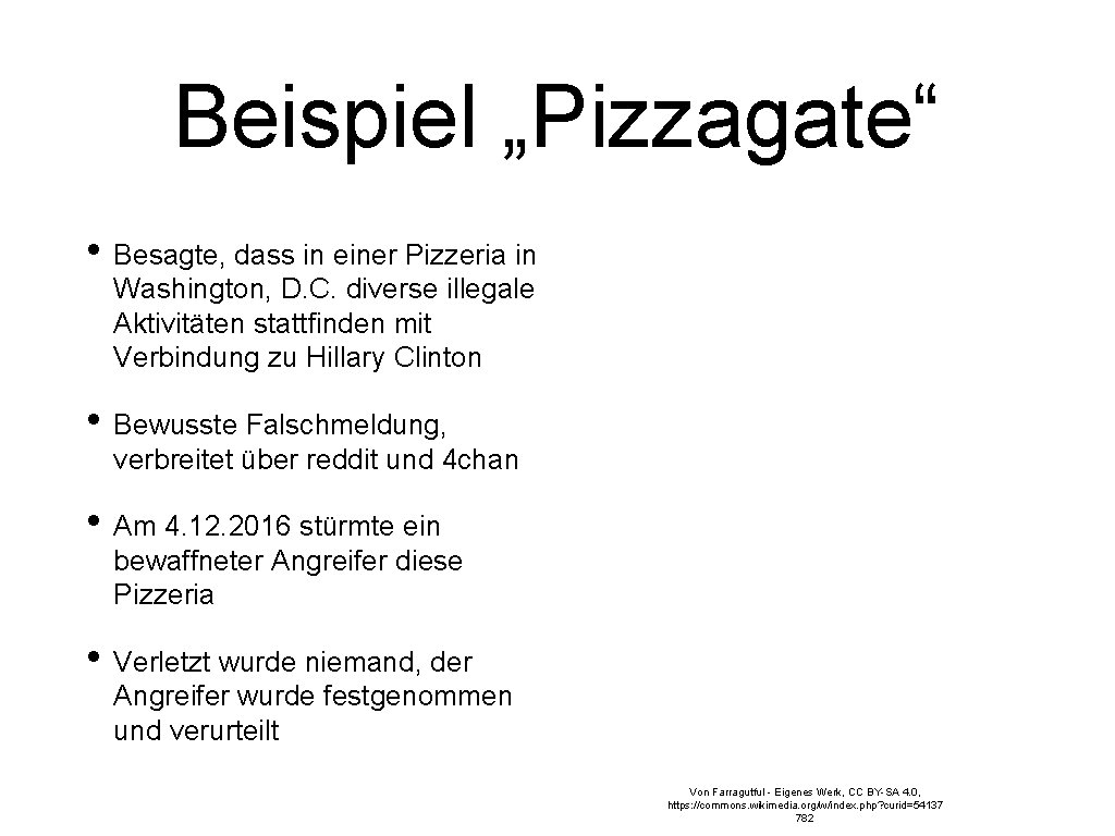 Beispiel „Pizzagate“ • Besagte, dass in einer Pizzeria in Washington, D. C. diverse illegale