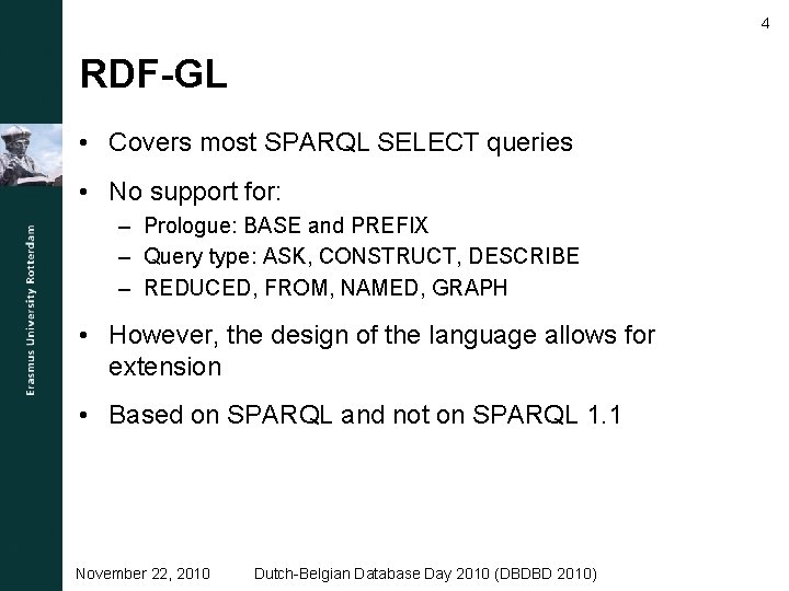4 RDF-GL • Covers most SPARQL SELECT queries • No support for: – Prologue: