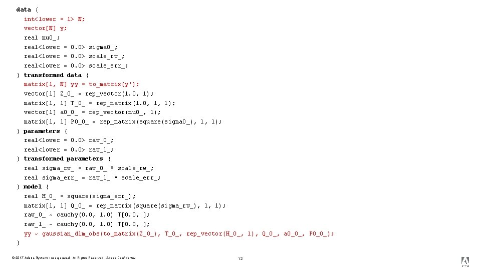 data { int<lower = 1> N; vector[N] y; real mu 0_; real<lower = 0.