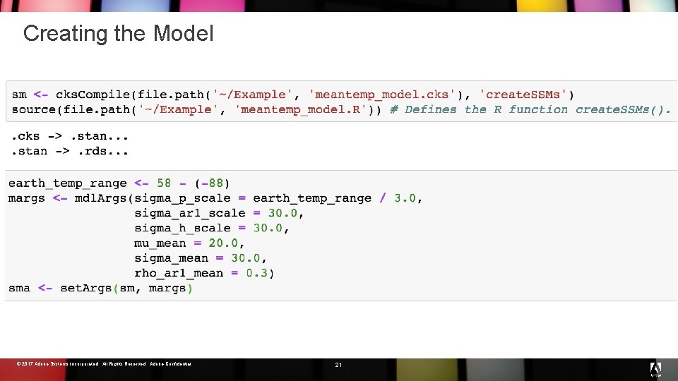 Creating the Model © 2017 Adobe Systems Incorporated. All Rights Reserved. Adobe Confidential. 21