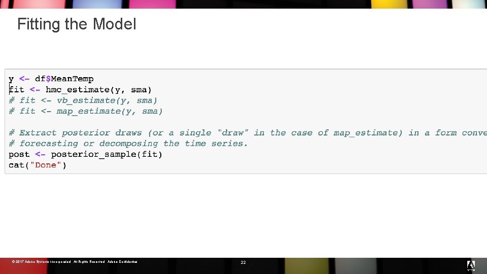 Fitting the Model © 2017 Adobe Systems Incorporated. All Rights Reserved. Adobe Confidential. 22