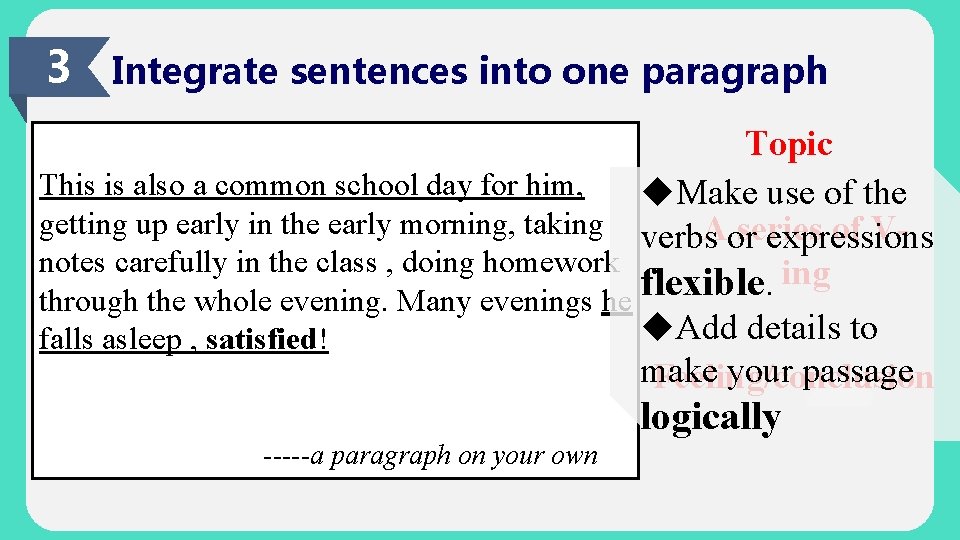 3 Integrate sentences into one paragraph Topic This still leaves plenty of work for