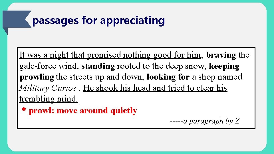 passages for appreciating It was a night that promised nothing good for him, braving