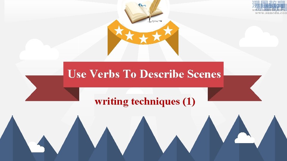 Use Verbs To Describe Scenes 读书笔记：@少年_ME writing techniques (1) 腾讯科技频道 