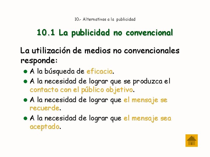 10. - Alternativas a la publicidad 10. 1 La publicidad no convencional La utilización