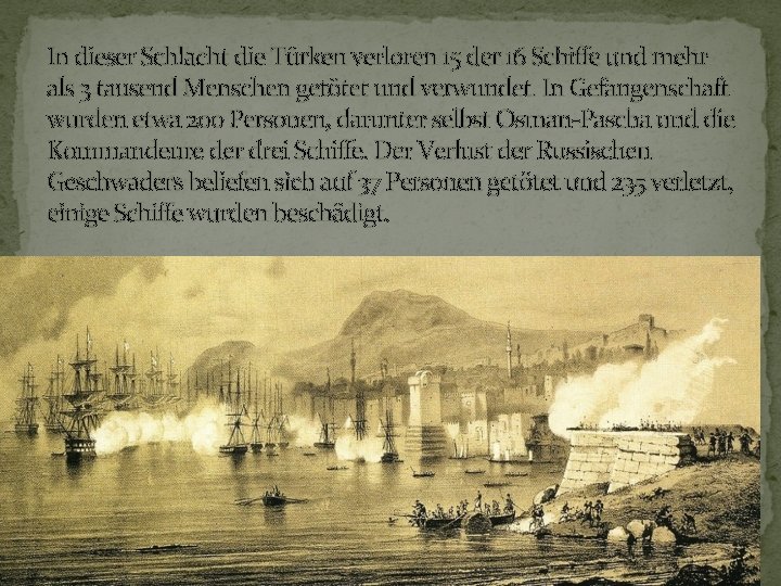 In dieser Schlacht die Türken verloren 15 der 16 Schiffe und mehr als 3