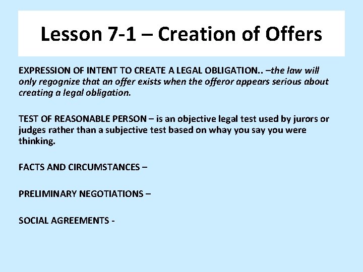 Lesson 7 -1 – Creation of Offers EXPRESSION OF INTENT TO CREATE A LEGAL