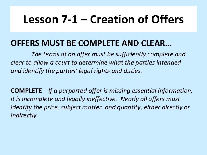 Lesson 7 -1 – Creation of Offers OFFERS MUST BE COMPLETE AND CLEAR… The