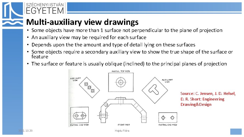 Multi-auxiliary view drawings Some objects have more than 1 surface not perpendicular to the