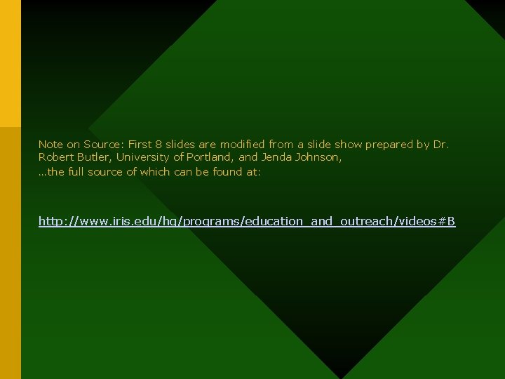 Note on Source: First 8 slides are modified from a slide show prepared by