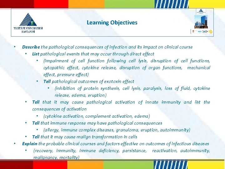 Learning Objectives • • Describe the pathological consequences of infection and its impact on