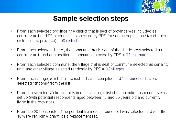 Sample selection steps • From each selected province, the district that is seat of