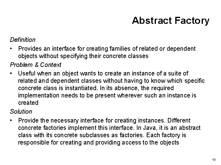 Abstract Factory Definition • Provides an interface for creating families of related or dependent