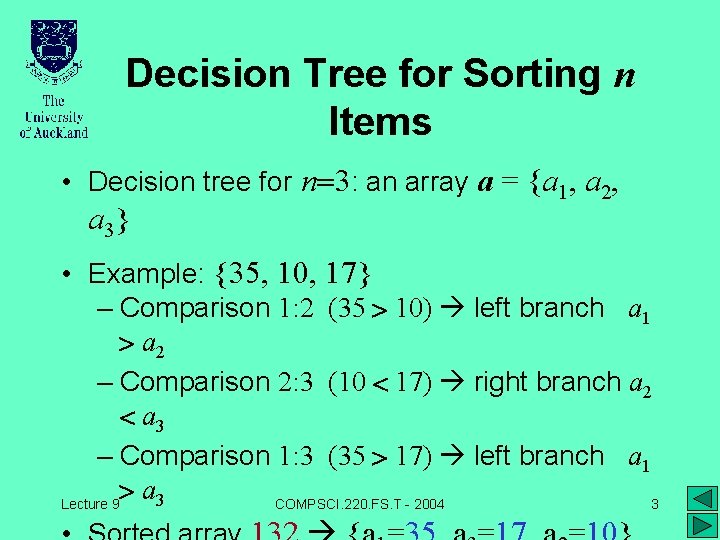 Decision Tree for Sorting n Items • Decision tree for n=3: an array a Decision Tree for Sorting n Items • Decision tree for n=3: an array a