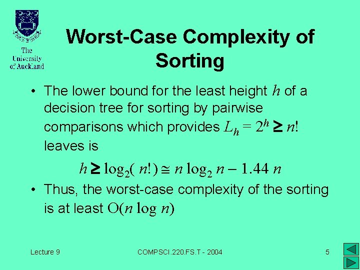 Worst-Case Complexity of Sorting • The lower bound for the least height h of