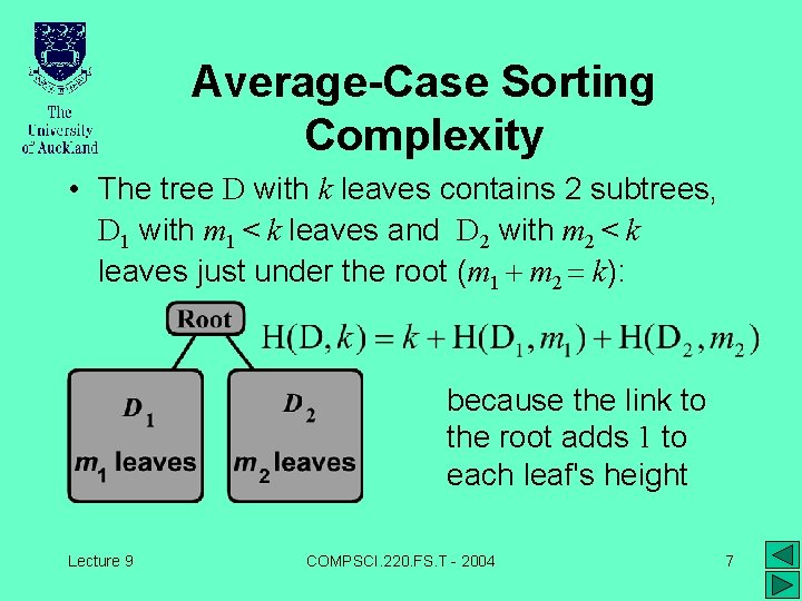 Average-Case Sorting Complexity • The tree D with k leaves contains 2 subtrees, D