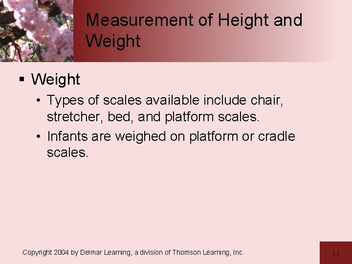 Measurement of Height and Weight § Weight • Types of scales available include chair,