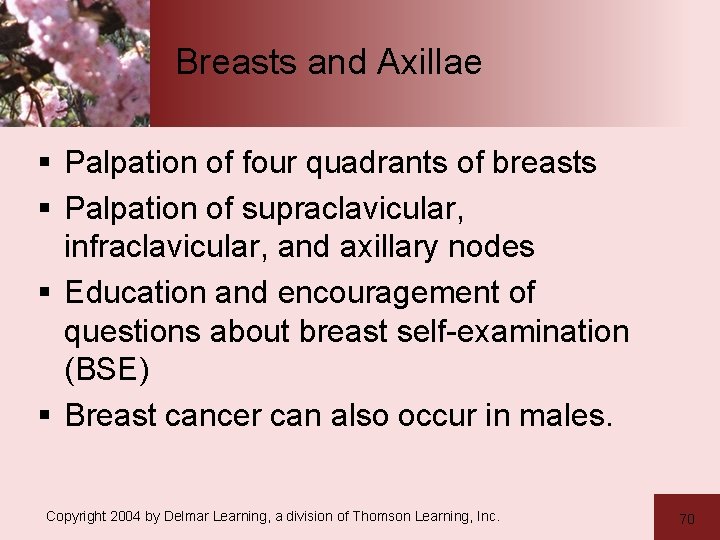 Breasts and Axillae § Palpation of four quadrants of breasts § Palpation of supraclavicular,