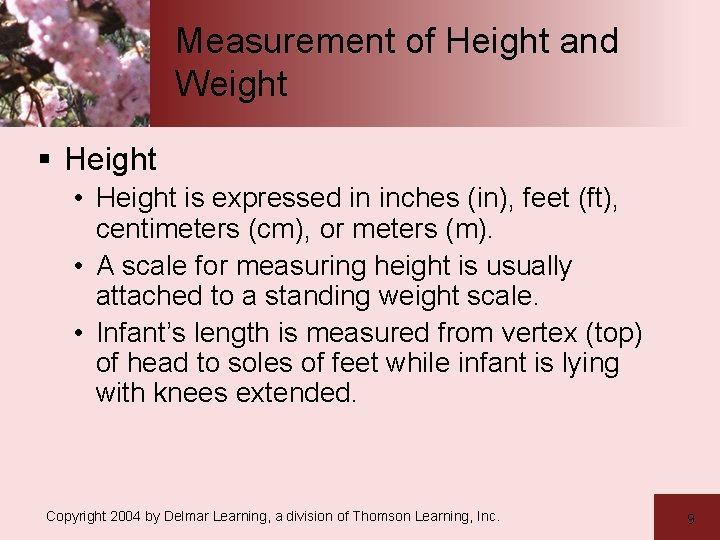 Measurement of Height and Weight § Height • Height is expressed in inches (in),